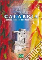 Calabria saperi e sapori del Mediterraneo. E-book. Formato PDF ebook