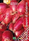 Saperi & sapori di Calabria-Knowledges and tastes of Calabria. E-book. Formato PDF ebook di Bevilacqua Egidio
