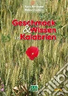 Geschmack & Wissen in Kalabrien. E-book. Formato PDF ebook di Bevilacqua Egidio