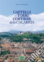 Castelli e torri costiere della Calabria. E-book. Formato PDF ebook