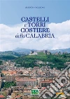 Castelli e torri costiere della Calabria. E-book. Formato PDF ebook di Vecchione Stefano
