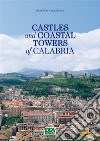 Castles and coastal towers of Calabria. E-book. Formato PDF ebook