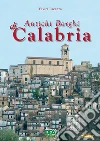 Antichi borghi di Calabria. E-book. Formato PDF ebook di Elvira Pacenza