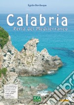 Calabria perla del Mediterraneo. E-book. Formato PDF ebook