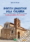 Identità linguistiche della Calabria. E-book. Formato PDF ebook di Egidio Bevilacqua