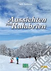 Aussichten von Kalabrien. E-book. Formato PDF ebook