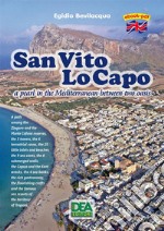 San Vito Lo Capo a pearl in the Mediterranean between two oasis. E-book. Formato PDF ebook