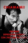 Chiamami! Prevenire la depressione e il suicidio con l’help line telefonica. E-book. Formato EPUB ebook