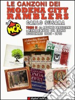 Le canzoni dei Modena City Ramblers Tomo II: Da Appunti Partigiani a Niente di nuovo sul fronte occidentale 2005-2013. E-book. Formato EPUB ebook