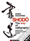 Shodo: The way of calligraphy. E-book. Formato EPUB ebook