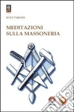 Meditazioni sulla massoneria. E-book. Formato Mobipocket