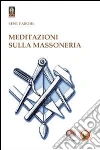 Meditazioni sulla massoneria. E-book. Formato Mobipocket ebook