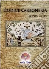Codice Carboneria. E-book. Formato Mobipocket ebook di Teobaldo Woods