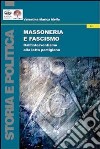 Massoneria e FascismoDall&apos;interventismo alla lotta partigiana. E-book. Formato Mobipocket ebook