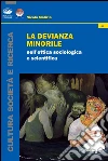 La devianza minorile: nell'ottica sociologica e scientifica. E-book. Formato Mobipocket ebook di Nicola Malizia