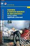 Tentato Suicidio e Suicidio: Cause, motivi, significati e interventi. E-book. Formato EPUB ebook