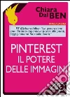 Pinterest, il potere delle immagini. E-book. Formato EPUB ebook