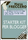 Starter kit per blogger. E-book. Formato EPUB ebook