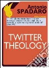 Twitter theology. E-book. Formato EPUB ebook