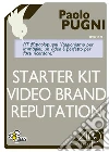 Starter kit video brand reputation. E-book. Formato EPUB ebook di Paolo Pugni