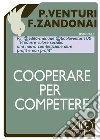 Cooperare per competere: Generare valore sociale. E-book. Formato EPUB ebook