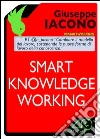 Smart knowledge working. E-book. Formato EPUB ebook di Giuseppe Iacono