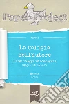 La valigia dell'autore - I miei viaggi in compagnia degli scrittori. E-book. Formato EPUB ebook di Morena Rossi