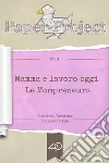 Mamma e lavoro oggi - Le Mompreneurs (Per una migliore conciliazione famiglia-lavoro). E-book. Formato EPUB ebook