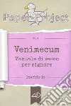Venimecum. Manuale di sesso per signore. E-book. Formato EPUB ebook di Inachis Io