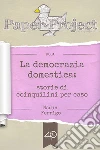 La democrazia domestica. Storie di coinquilini per caso. E-book. Formato EPUB ebook