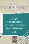 15 idee per comporre un'immagine senza saper disegnare. E-book. Formato EPUB ebook di Silvia Pusceddu