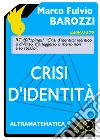 Crisi d’identità. Identico e diverso tra matematica, letteratura e gioco. E-book. Formato EPUB ebook di Marco Fulvio Barozzi
