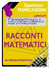 Racconti matematici. E-book. Formato EPUB ebook di Spartaco Mencaroni