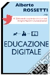 Educazione digitale. E-book. Formato EPUB ebook