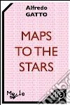 Maps to the stars. E-book. Formato EPUB ebook