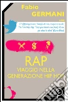 Rap. Viaggio nella generazione hip hop. E-book. Formato EPUB ebook