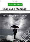 Burn out e mobbing. E-book. Formato EPUB ebook di Gessica De Cesare