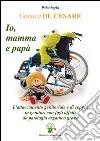 Io, mamma e papà. E-book. Formato EPUB ebook