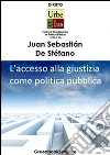 Accesso alla giustizia come politica pubblica. E-book. Formato EPUB ebook di Juan Sebastián De Stéfano