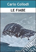 Le fiabe. E-book. Formato EPUB ebook