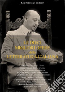 Le dieci migliori opere della letteratura italiana. E-book. Formato EPUB ebook di AA. VV.