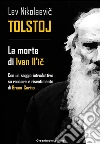 La morte di Ivan Il'ic. E-book. Formato EPUB ebook di Lev Nikolàevic Tolstòj