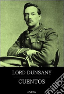 Cuentos. E-book. Formato Mobipocket ebook di Lord Dunsany