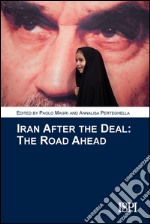 Iran After the dealA road ahead. E-book. Formato EPUB ebook