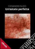 Un'estate perfetta. E-book. Formato Mobipocket