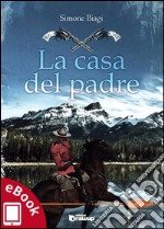 La casa del padre. E-book. Formato Mobipocket ebook