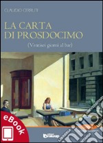 La carta di Prosdocimo: Ventisei giorni al bar. E-book. Formato EPUB ebook