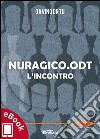 Nuragico.odt: L'incontro. E-book. Formato Mobipocket ebook