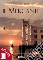 Il mercante. E-book. Formato Mobipocket ebook