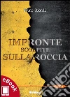 Impronte scolpite sulla roccia. E-book. Formato Mobipocket ebook di Bruno Biondi